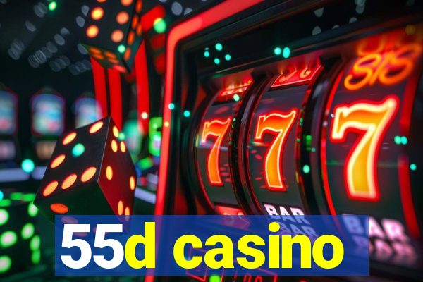 55d casino